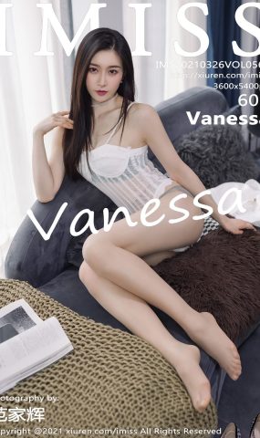 [IMISS爱蜜社] 2021.03.26 VOL.569 Vanessa [61P]