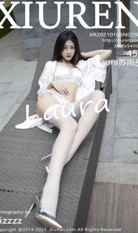 [XIUREN绣人网] 2021.01.08 No.2985 Laura苏雨彤 [46P]