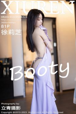 [秀人XiuRen] 2023.02.24 No.6324 徐莉芝Booty