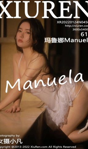 [Xiuren绣人网]2022.01.24 NO.4504 玛鲁娜Manuela[61+1P]